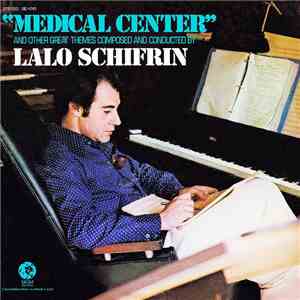 Lalo Schifrin - "Medical Center" And Other Great Themes download flac mp3