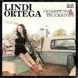 Lindi Ortega - Cigarettes & Truckstops download flac mp3