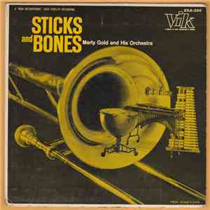 Martin Gold And His Orchestra - Sticks And Bones download flac mp3