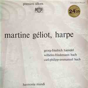 Martine Géliot - Georg Friedrich Haendel / Wilhelm-Friedemann Bach / Carl-Philipp-Emmanuel Bach - Martine Géliot, Harpe download flac mp3