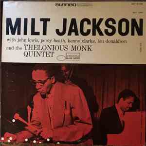Milt Jackson With John Lewis , Percy Heath, Kenny Clarke, Lou Donaldson And The Thelonious Monk Quintet - Milt Jackson With John Lewis, Percy Heath, Kenny Clarke, Lou Donaldson And The Thelonious Monk Quintet download flac mp3