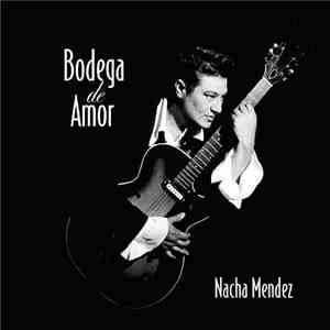 Nacha Mendez - Bodega de Amor download flac mp3