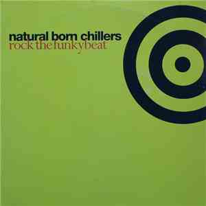 Natural Born Chillers - Rock The Funky Beat download flac mp3
