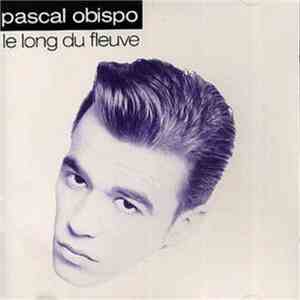 Pascal Obispo - Le Long Du Fleuve download flac mp3