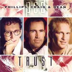 Phillips, Craig & Dean - Trust download flac mp3