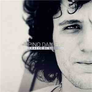 Pino Daniele - Tracce di Liberta' download flac mp3