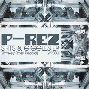 P-Rez  - Shits & Giggles EP download flac mp3