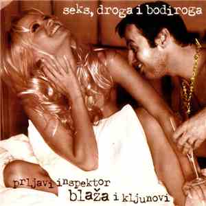 Prljavi Inspektor Blaža I Kljunovi - Seks, Droga I Bodiroga download flac mp3