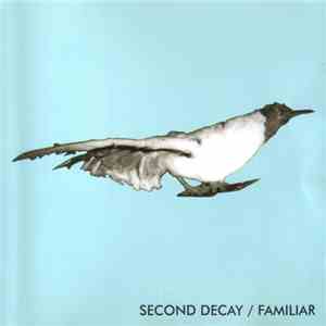 Second Decay - Familiar download flac mp3
