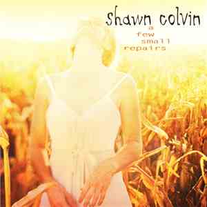 Shawn Colvin - A Few Small Repairs download flac mp3