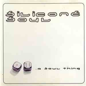 Silicone Soul - ...A Soul Thing download flac mp3