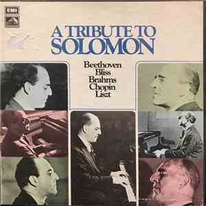 Solomon, Beethoven, Bliss, Brahms, Chopin, Liszt - A Tribute To Solomon download flac mp3
