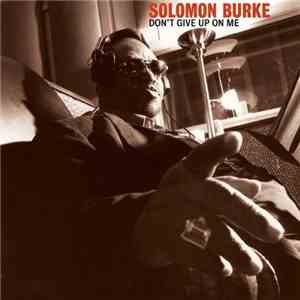 Solomon Burke - Don't Give Up On Me flac mp3 download