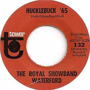 The Royal Showband Waterford - Hucklebuck '65 / I Ran All The Way Home download flac mp3