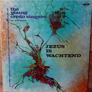 The Young Credo Singers - Jezus Is Wachtend download flac mp3