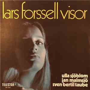 Ulla Sjöblom, Jan Malmsjö, Sven Bertil Taube - Lars Forsell Visor download flac mp3