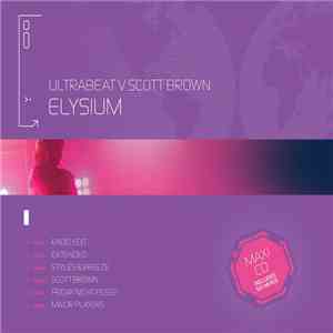 Ultrabeat V Scott Brown - Elysium (I Go Crazy) download flac mp3