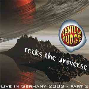 Vanilla Fudge - Rocks The Universe - Live In Germany 2003 - Part 2 download flac mp3