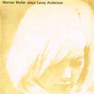 Werner Muller Plays Leroy Anderson - Werner Muller Plays Leroy Anderson download flac mp3