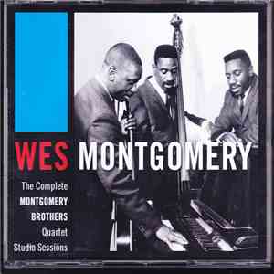 Wes Montgomery - The Complete Montgomery Brothers Quartet Studio Sessions download flac mp3