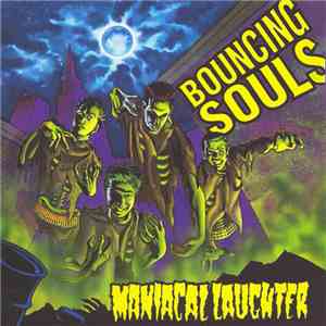 Bouncing Souls - Maniacal Laughter download flac mp3