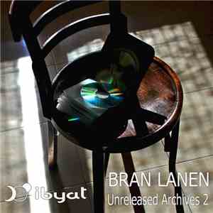 Bran Lanen - Unreleased Archives 2 download flac mp3