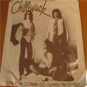 Chilliwack - Whatcha Gonna Do (When I'm Gone) download flac mp3
