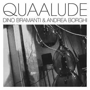Dino Bramanti & Andrea Borghi - Quaalude download flac mp3