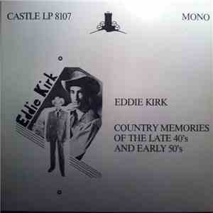 Eddie Kirk - Country Memories Of The Late 40's And Early 50's download flac mp3