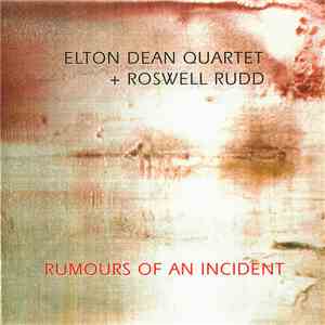 Elton Dean Quartet + Roswell Rudd - Rumours Of An Incident download flac mp3