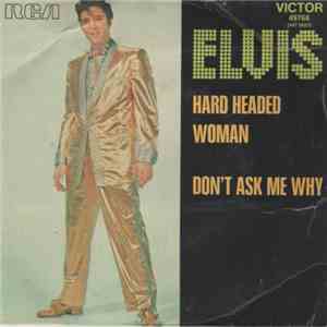Elvis Presley - Hard Headed Woman / Don't Ask Me Why download flac mp3