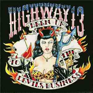 Highway 13 - Been Up To The Devil's Business download flac mp3