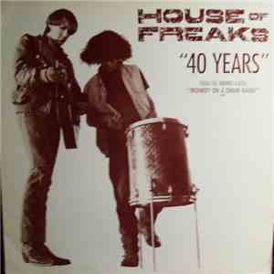 House Of Freaks - 40 Years download flac mp3