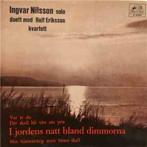 Ingvar Nilsson Med Rolf Eriksson Kvartett - I Jordens Natt Bland Dimmorna download flac mp3