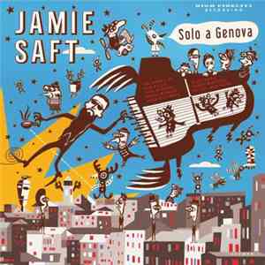 Jamie Saft - Solo A Genova download flac mp3