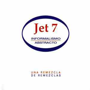 Jet 7 - Informalismo Abstracto (Una Remezcla De Remezclas) download flac mp3