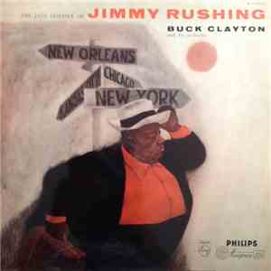 Jimmy Rushing With Buck Clayton And His Orchestra - The Jazz Odyssey Of Jimmy Rushing download flac mp3