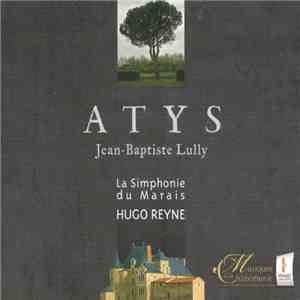 La Simphonie Du Marais, Hugo Reyne / Jean-Baptiste Lully - Atys download flac mp3
