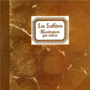 Les Luthiers - Mastropiero Que Nunca download flac mp3