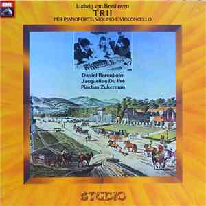 Ludwig van Beethoven - Daniel Barenboim, Jacqueline Du Pré, Pinchas Zukerman - Trii Per Pianoforte, Violino E Violoncello download flac mp3