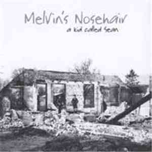 Melvin's Nosehair - A Kid Called Sean download flac mp3