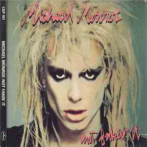 Michael Monroe - Not Fakin' It download flac mp3