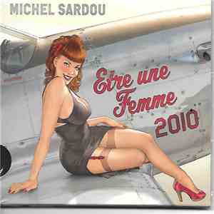 Michel Sardou - Être Une Femme 2010 download flac mp3