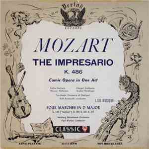 Mozart - Käthe Nentwig, Margot Guilleaume, Werner Hohmann . Gustav Neidlinger, Ton-Studio Orchestra Of Stuttgart, Rolf Reinhardt, Salzburg Mozarteum Orchestra, Paul Walter - The Impresario K. 486 / Four Marches In D Major download flac mp3