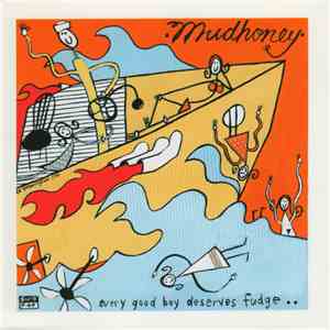 Mudhoney - Every Good Boy Deserves Fudge download flac mp3
