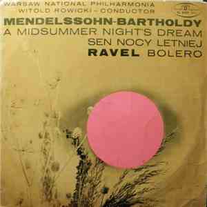 Orkiestra Symfoniczna Filharmonii Narodowej, F. Mendelssohn-Bartholdy / M. Ravel - Suita "Sen Nocy Letniej" / Bolero download flac mp3