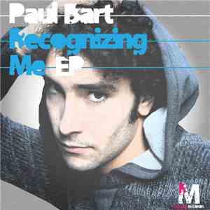 Paul Bart - Recognizing Me EP download flac mp3