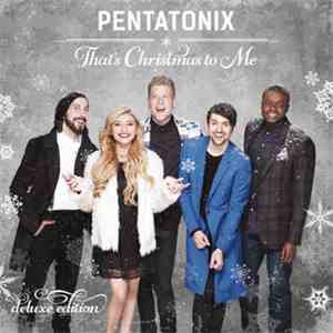 Pentatonix - That's Christmas To Me download flac mp3