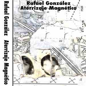 Rafael González - Aterrizaje Magnético download flac mp3