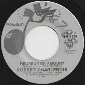 Robert Charlebois - Heureux En Amour? / Sous Mes Draps download flac mp3